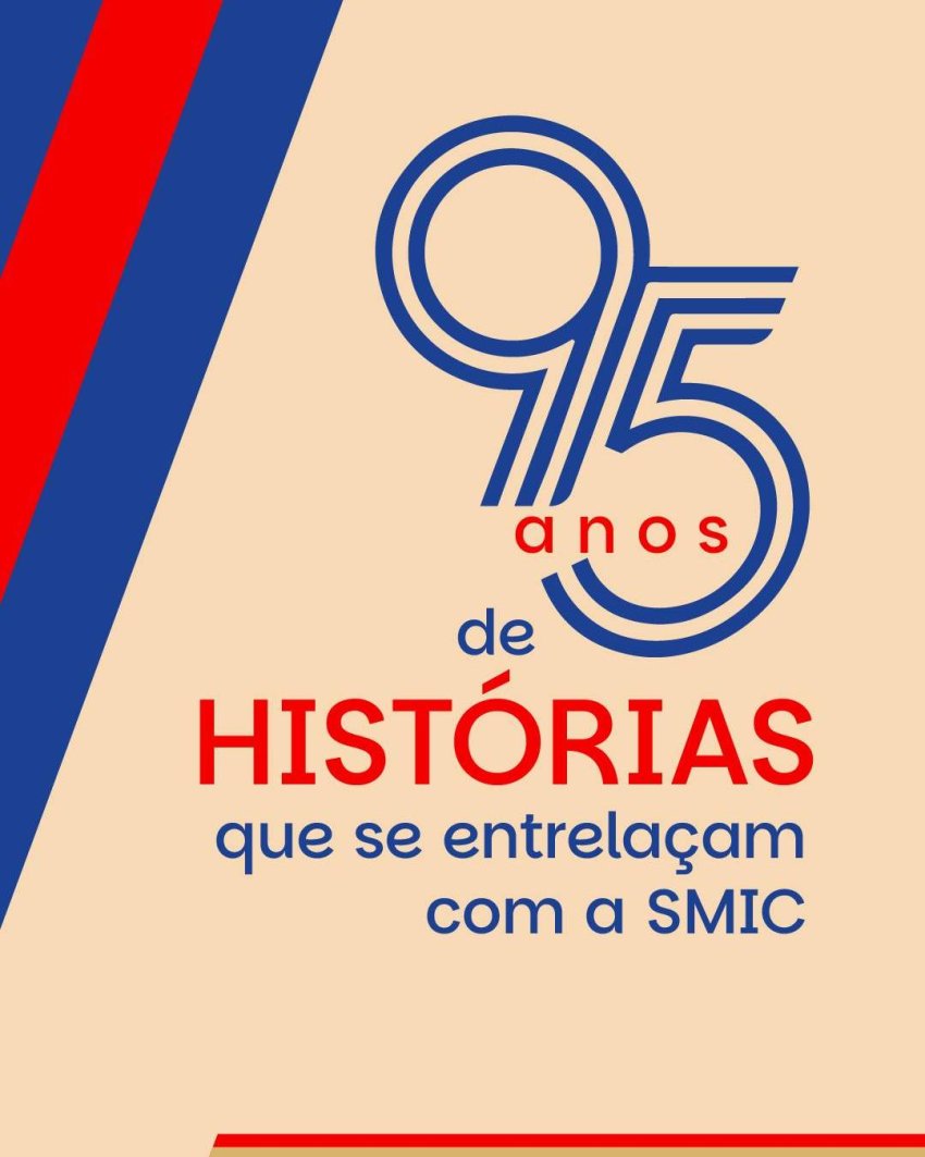95 anos de HISTÓRIAS que se entrelaçam com a SMIC
